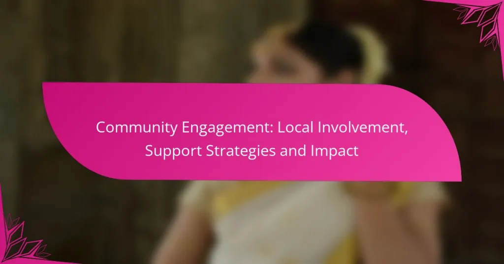 Community Engagement: Local Involvement, Support Strategies and Impact