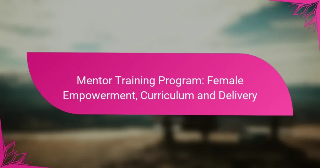 Mentor Training Program: Female Empowerment, Curriculum and Delivery