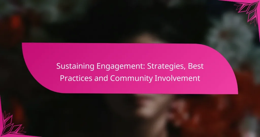 Sustaining Engagement: Strategies, Best Practices and Community Involvement