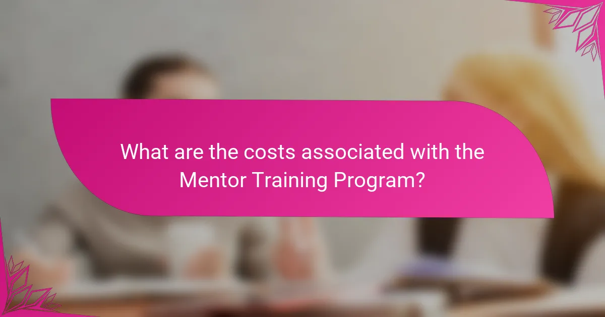 What are the costs associated with the Mentor Training Program?